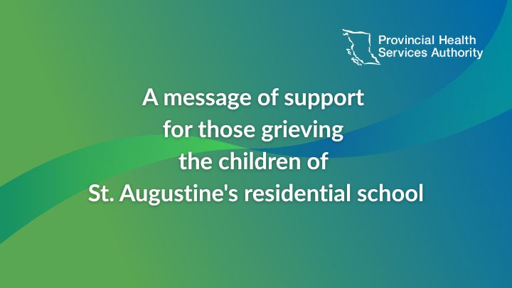 A message of support for those grieving the children of St. Augustine's residential school